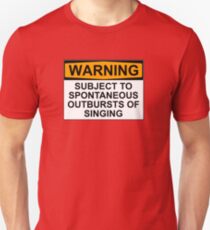 WARNING: SUBJECT TO SPONTANEOUS OUTBURSTS OF SINGING Slim Fit T-Shirt