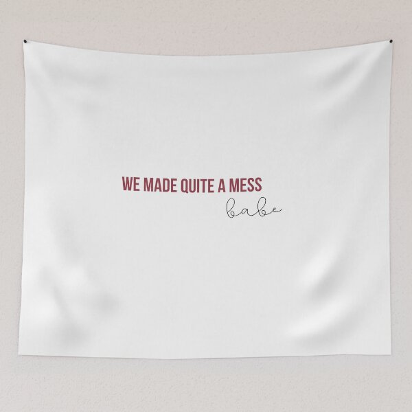 Item preview, We Made Quite a Mess Babe - Taylor Swift RED Album  lyrics designed and sold by bombalurina.