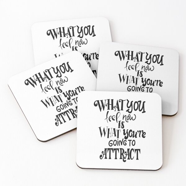 Item preview, What You Feel Now Is What You're Going To Attract Inspirational Quotes designed and sold by ProjectX23.