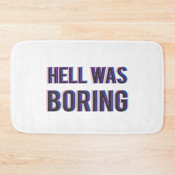 Item preview, Hell Was Boring designed and sold by mensijazavcevic.