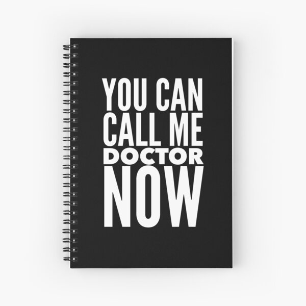 Med School Graduate Gift - You Can Call Me Doctor Now Spiral Notebook