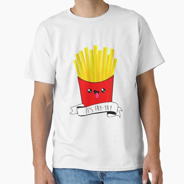 IT'S FRY-DAY Classic T-Shirt