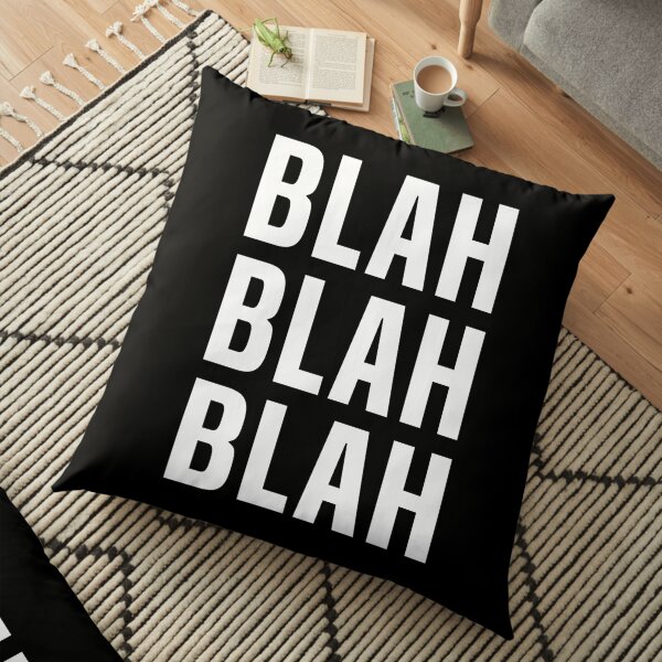 Blah Blah Blah Floor Pillow