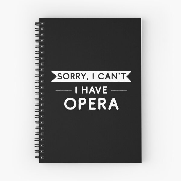 Item preview, Sorry I Can't I Have Opera designed and sold by teesaurus.