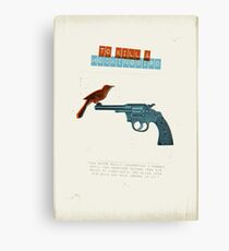 To kill a Mockingbird Canvas Print
