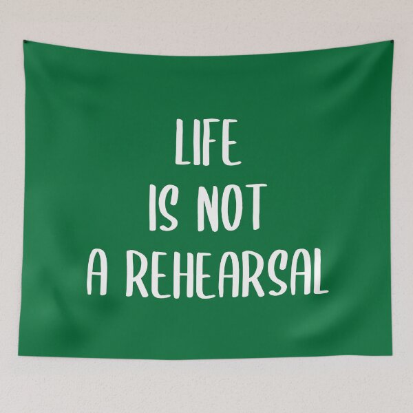 Item preview, Life is not a rehearsal designed and sold by gemgemshop.
