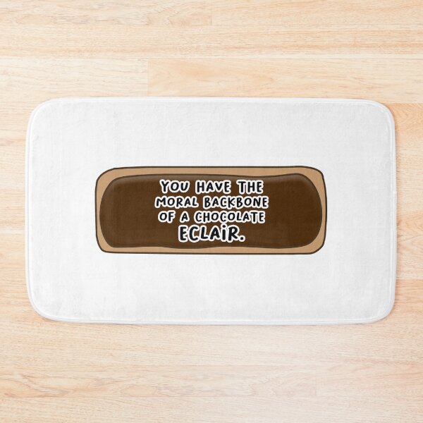 Item preview, You have the Moral Backbone of a Chocolate Eclair designed and sold by mynameisliana.