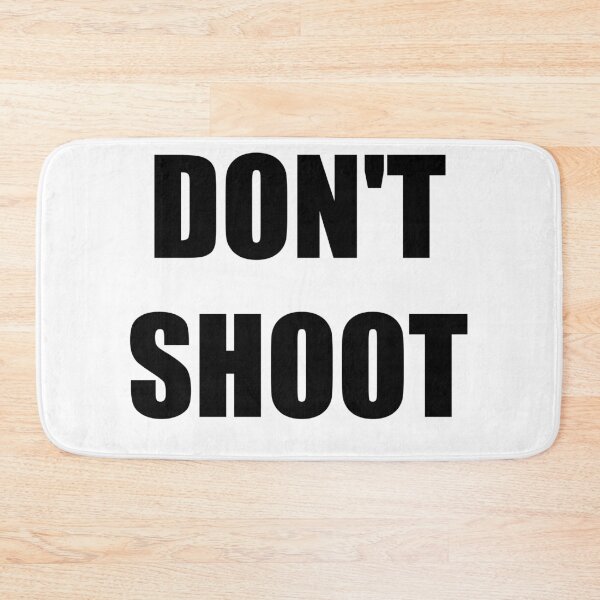Item preview, Don't Shoot designed and sold by torg.