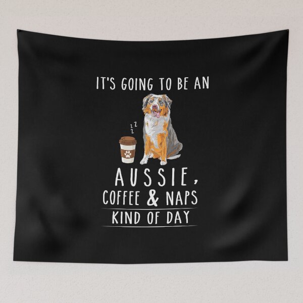 Item preview, Aussie, Coffee and Naps Funny  designed and sold by TeeDoozy.