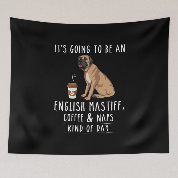 Item preview, English Mastiff, Coffee and Naps Funny  designed and sold by TeeDoozy.