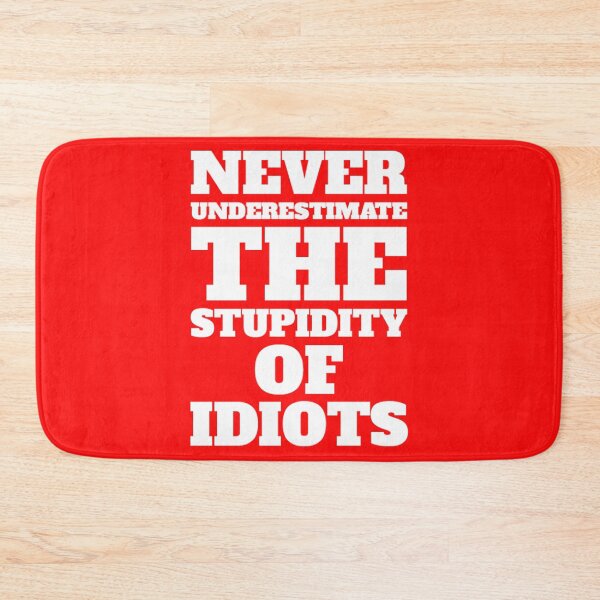 Item preview, Stupidity Of Idiots t shirt - Stupid Sister - Brother - Dad - Boss - Mom - Life - Year - Week - Job designed and sold by happygiftideas.