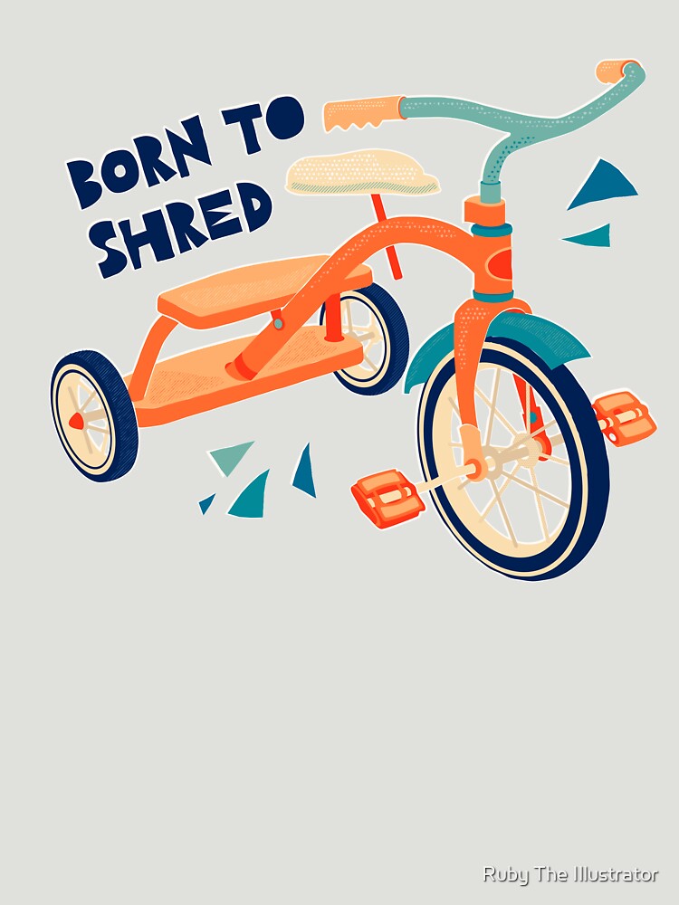 "Born to Shred Vintage Tricycle" Tshirt by tinytenacious Redbubble