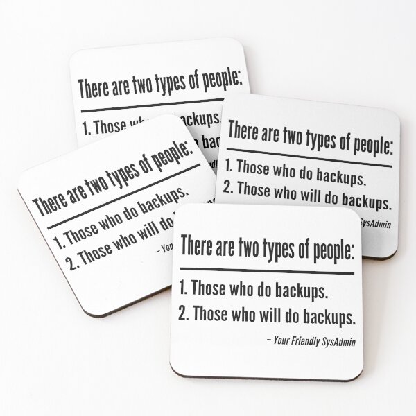 Item preview, There Are Two Types of People Regarding Backups - Black Design designed and sold by geeksta.