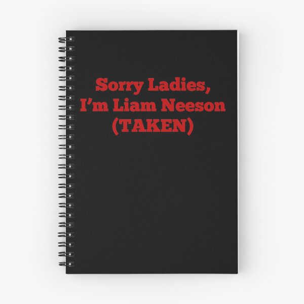 Item preview, Sorry Ladies, I'm Liam Neeson (TAKEN) designed and sold by Texterns.