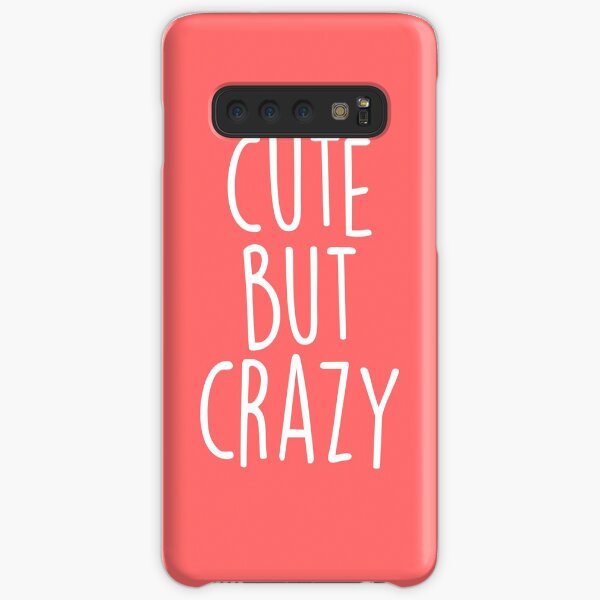 Cute But Crazy Funny Saying Samsung Galaxy Snap Case