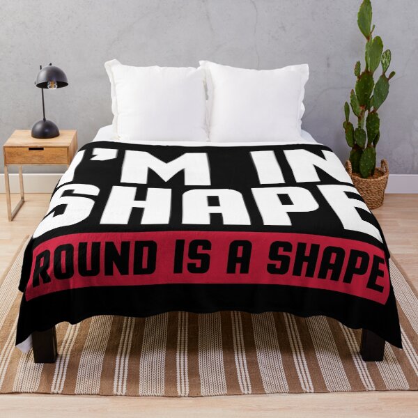 Item preview, I'm In Shape Funny Quote designed and sold by quarantine81.