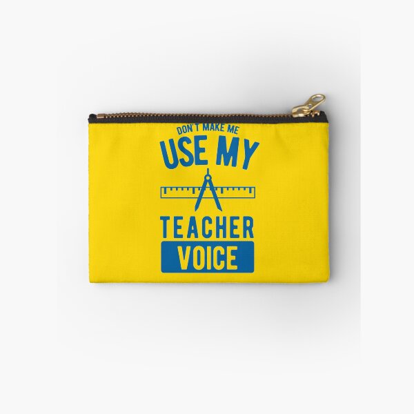 Item preview, Dont Make me use my teacher Voice designed and sold by onicon.