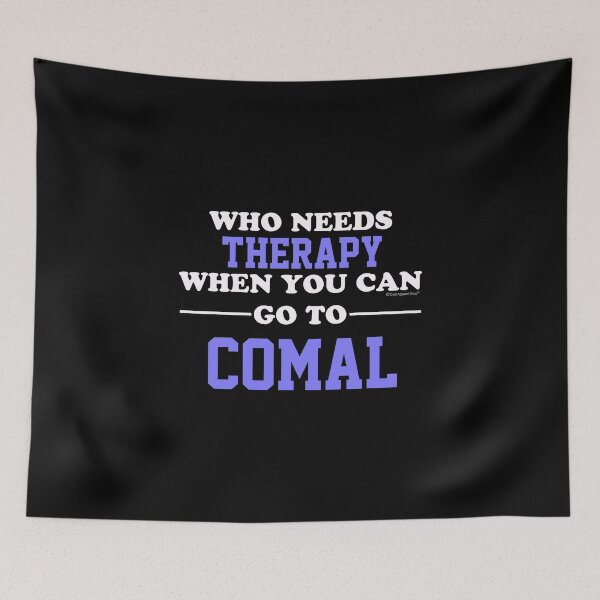 Item preview, Who Needs Therapy When You Can Go To Comal designed and sold by CoolApparelShop.