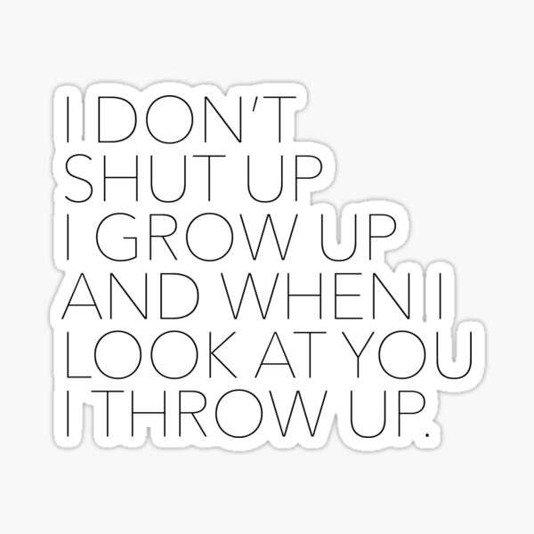 "Stand By Me I don't shut up" Sticker for Sale by doodle189 Redbubble