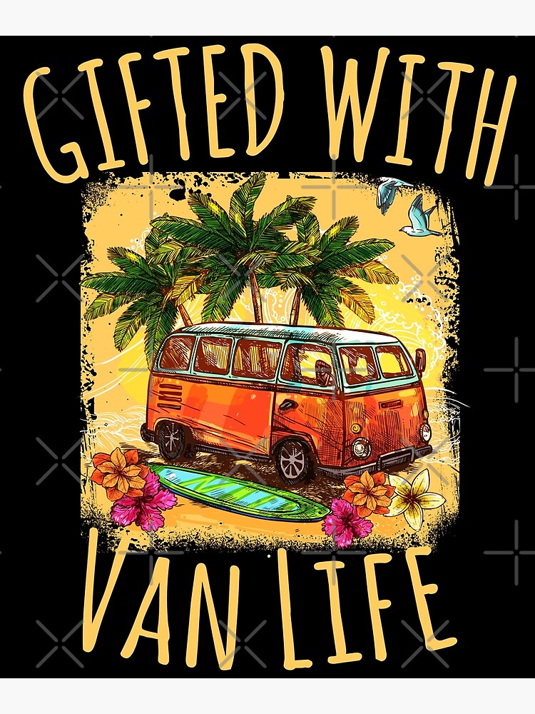 "Gifted With Van Life Cool Retro Van Life Gift For Van Lifers Who Live