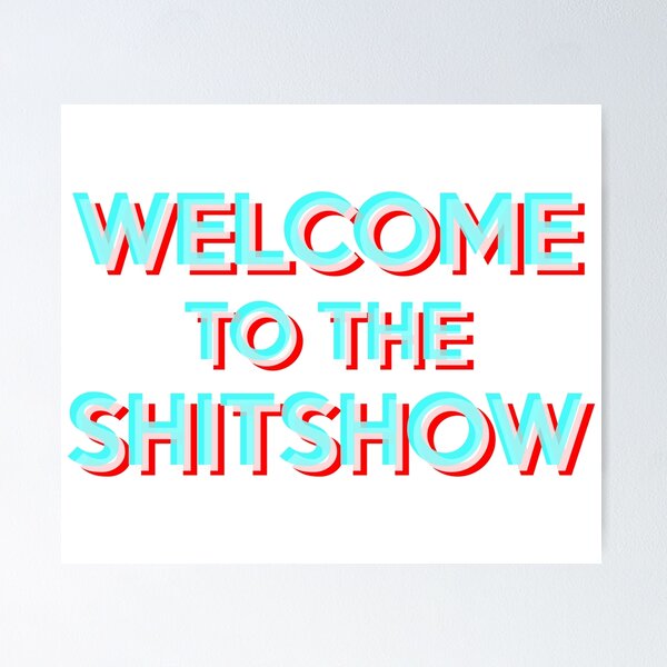 Item preview, Welcome to the Shitshow designed and sold by BetweenTwoPages.