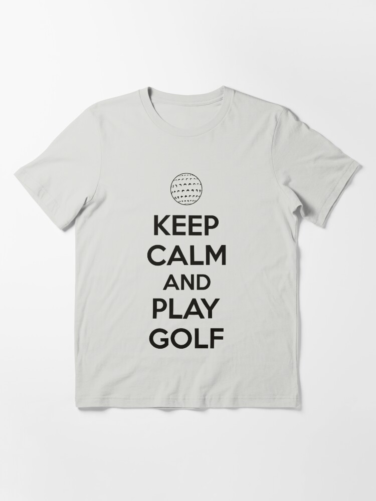 Alternate view of Keep calm and play golf Essential T-Shirt