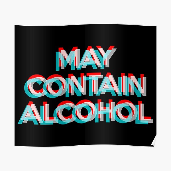 May Contain Alcohol Poster