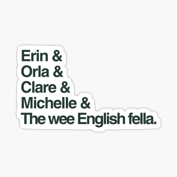 Derry Girls - The Gang Sticker