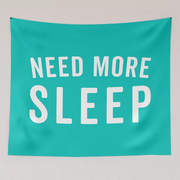 Item preview, Need More Sleep Blue Funny Quote designed and sold by quarantine81.