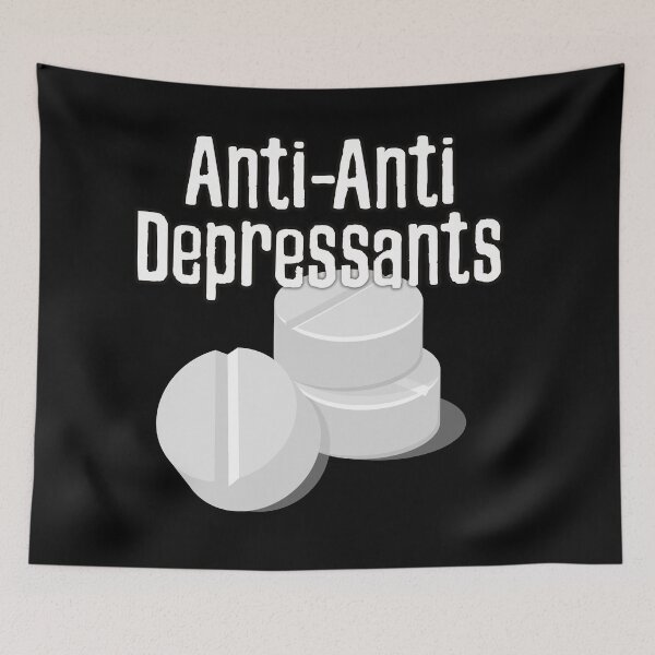 Item preview, Anti anti depressants that often cause more harm than good designed and sold by Kam-designs.