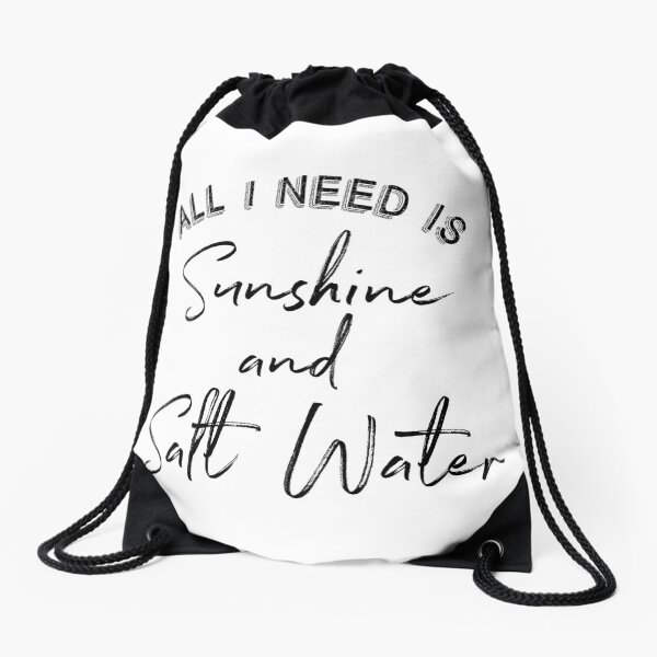 Cute All I Need Is Sunshine and Salt Water product print Drawstring Bag