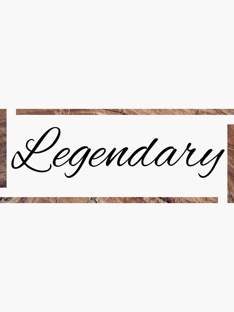 cursive-legendary-word-design-sticker-for-sale-by-deepseadesign