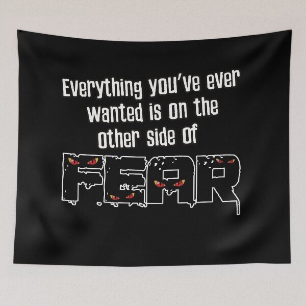Item preview, Everything you've ever wanted is on the other side of fear. designed and sold by Kam-designs.