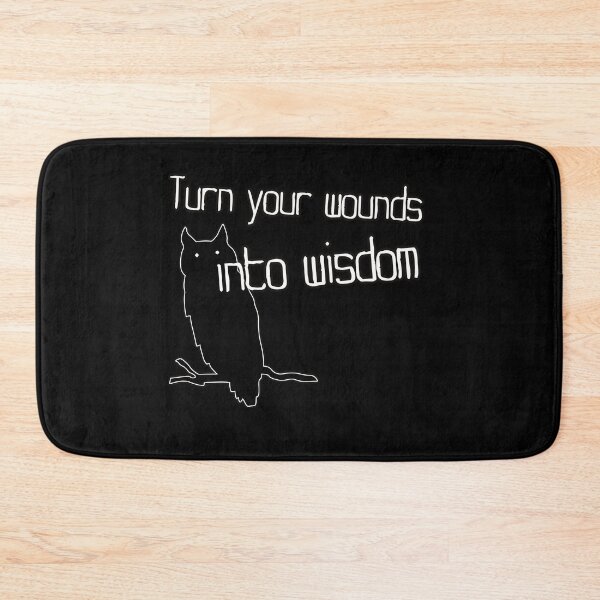 Item preview, Turn your wounds into wisdom wise words quote designed and sold by Kam-designs.
