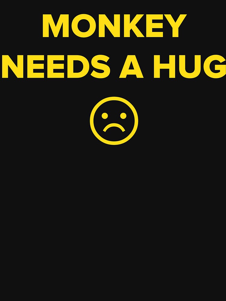 "MONKEY NEEDS A HUG (BLACK MIRROR)" Tshirt by 4DaMoolah Redbubble