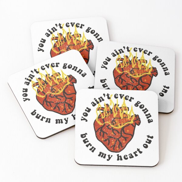 Item preview, you ain't ever gonna burn my heart out designed and sold by ausketches.