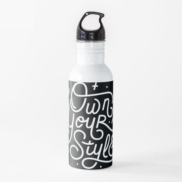 Own Your Style - Black and white monoline script hand lettering Water Bottle