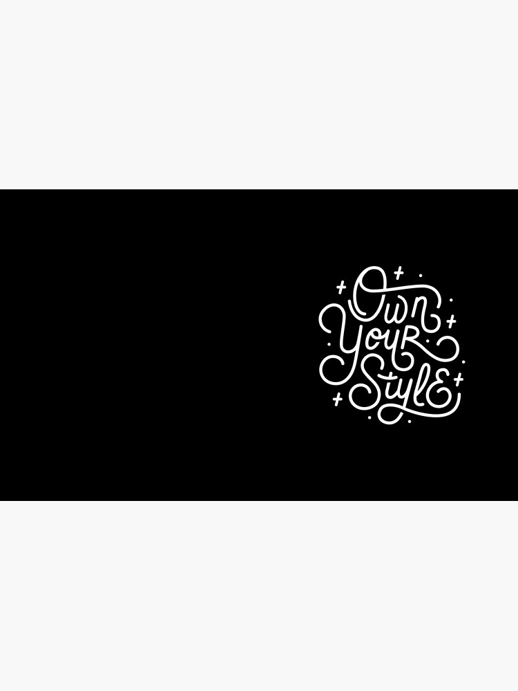 Own Your Style - Black and white monoline script hand lettering by esztersletters