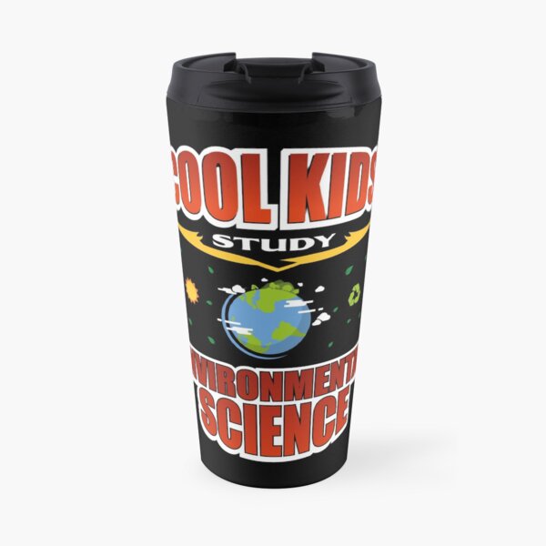 Cool Kids Study Environmental Science Travel Mug