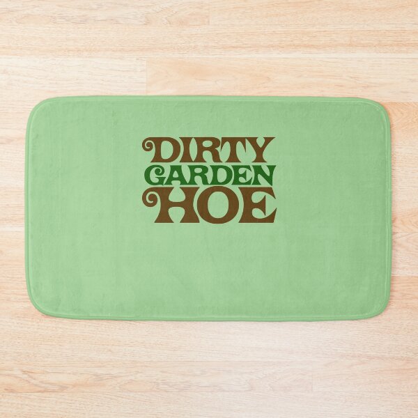 Item preview, Dirty Garden HOE designed and sold by FrictionMaxxing.