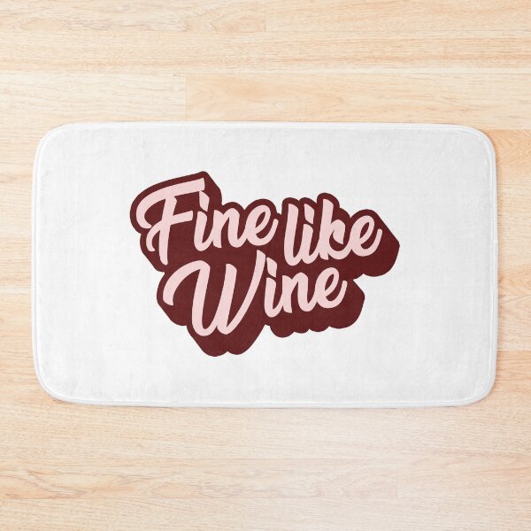 Item preview, Fine Like Wine designed and sold by mynameisliana.