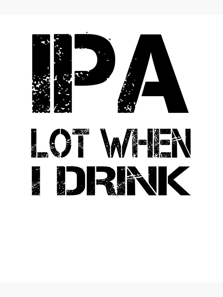 Disover IPA A Lot Funny Beer Drinking Gifts for Double IPA Lovers Premium Matte Vertical Poster
