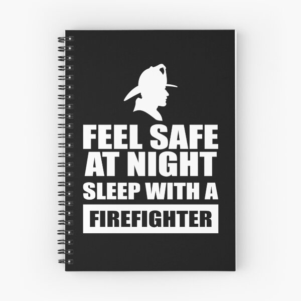 Item preview, Feel Safe At Night Sleep With A Fire fighter designed and sold by creativecm.