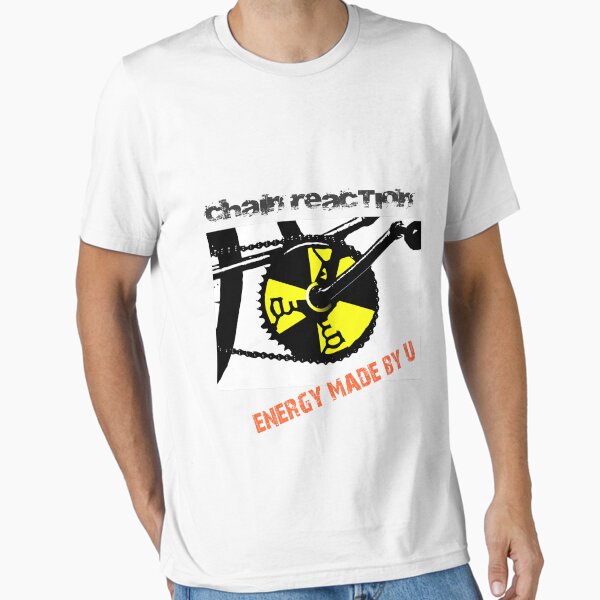 Chain Reaction - Energy made by U Essential T-Shirt