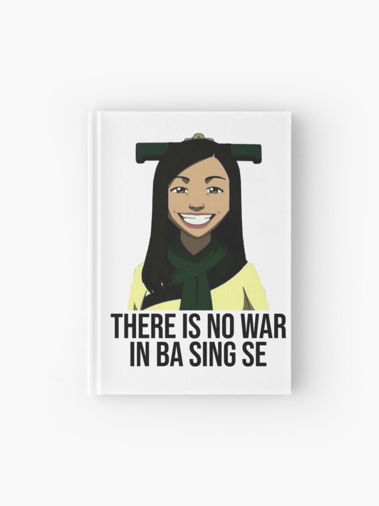 There Is No War In Ba Sing Se Hardcover Journal By Artsylab Redbubble