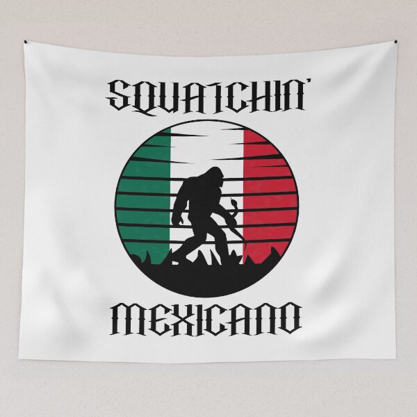 Item preview, Squatchin' Mexicano designed and sold by doctrin.