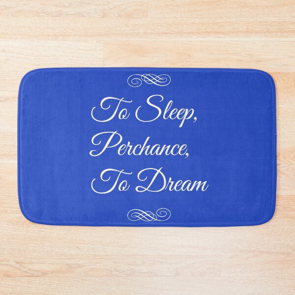 Item preview, To Sleep, Perchance, To Dream designed and sold by Jon Shore.