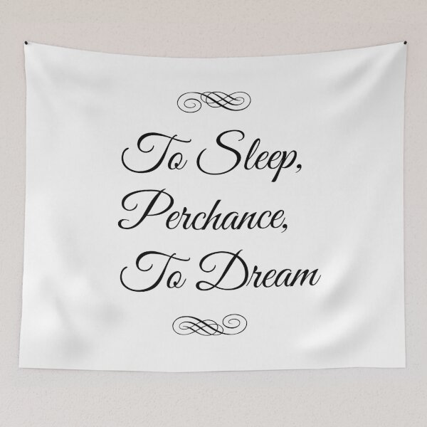 Item preview, To Sleep, Perchance, To Dream designed and sold by Jon Shore.