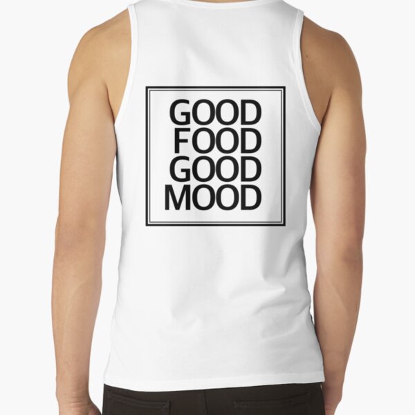 Good Food Good Mood Tank Top
