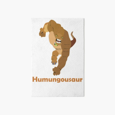 Humungousaur With text  Ben 10 Art Board Print for Sale by